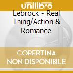 Lebrock - Real Thing/Action & Romance cd musicale
