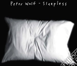 Peter Wolf - Sleepless cd musicale di Peter Wolf