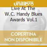 Live At The W.C. Handy Blues Awards Vol.1 cd