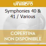 Symphonies 40 & 41 / Various cd
