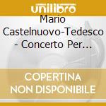 Mario Castelnuovo-Tedesco - Concerto Per Chitarra N.1 Op 99 (1939) I (2 Cd) cd