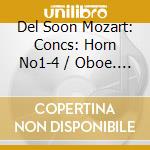 Del Soon Mozart: Concs: Horn No1-4 / Oboe. Violin No.2.3 / Sinf Conc / Various (2 Cd) cd musicale di Terminal Video