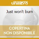 Just won't burn cd