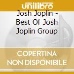 Josh Joplin - Best Of Josh Joplin Group cd