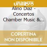 Alirio Diaz - Concertos Chamber Music & Virtuoso
