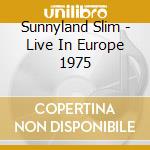 Sunnyland Slim - Live In Europe 1975 cd