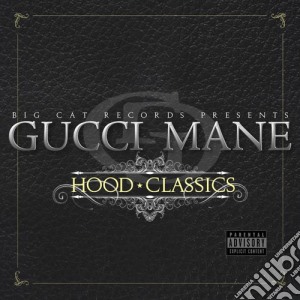 Gucci Mane - Hood Classics cd musicale di Gucci Mane