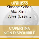 Simone Scifoni Aka Slim - Alive (Easy Songs For Rainy Days) cd