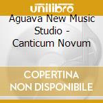 Aguava New Music Studio - Canticum Novum cd
