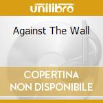 Against The Wall cd