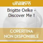 Brigitte Oelke - Discover Me ! cd