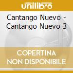 Cantango Nuevo - Cantango Nuevo 3 cd