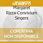 Margaret Rizza-Convivium Singers cd musicale