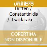 Britten / Constantinidis / Tsaldaraki - Rhapsody - 20Th Century Violin Masterpieces cd musicale