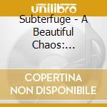 Subterfuge - A Beautiful Chaos: 1981-2004 cd