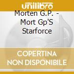 Morten G.P. - Mort Gp'S Starforce cd