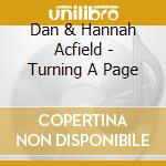 Dan & Hannah Acfield - Turning A Page cd
