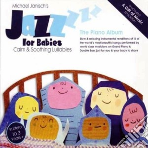 Michael Janisch- Jazz For Babies - The Piano Album cd musicale di Michael Janisch