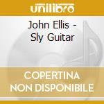John Ellis - Sly Guitar cd