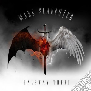 Mark Slaughter - Halfway There cd musicale di Mark Slaughter