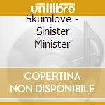 Skumlove - Sinister Minister cd
