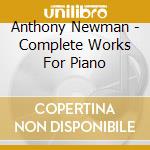 Anthony Newman - Complete Works For Piano cd