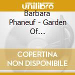 Barbara Phaneuf - Garden Of Communication cd