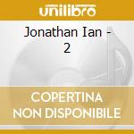 Jonathan Ian - 2 cd