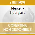 Mercer - Hourglass cd