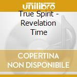 True Spirit - Revelation Time cd