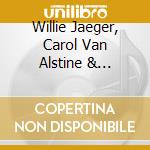 Willie Jaeger, Carol Van Alstine & Jubilant Bridge - Crazy Like The Wind cd