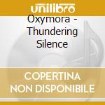 Oxymora - Thundering Silence cd