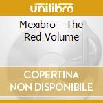 Mexibro - The Red Volume cd musicale di Mexibro
