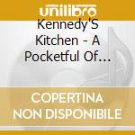 Kennedy'S Kitchen - A Pocketful Of Lint cd musicale di Kennedy'S Kitchen