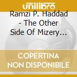 Ramzi P. Haddad - The Other Side Of Mizery By Ramzi cd