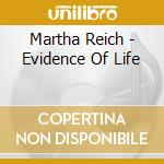 Martha Reich - Evidence Of Life