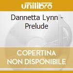 Dannetta Lynn - Prelude cd