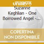 Suzanne Keghlian - One Borrowed Angel - A Special Tribute To Steve Barton cd