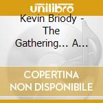 Kevin Briody - The Gathering... A Christmas Collection cd musicale di Kevin Briody