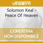 Solomon Keal - Peace Of Heaven cd musicale di Solomon Keal