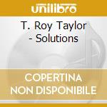 T. Roy Taylor - Solutions cd