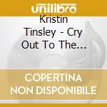 Kristin Tinsley - Cry Out To The Night cd