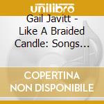 Gail Javitt - Like A Braided Candle: Songs For Havdalah cd