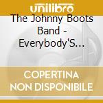 The Johnny Boots Band - Everybody'S Got To Eat cd