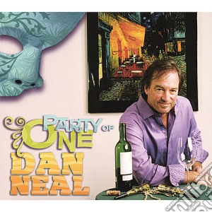 Dan Neal - Party Of One cd musicale di Dan Neal