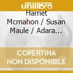 Harriet Mcmahon / Susan Maule / Adara Walton - Odyssey Into Light cd