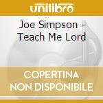 Joe Simpson - Teach Me Lord cd