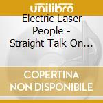 Electric Laser People - Straight Talk On Raising Kids cd