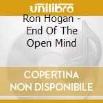 Ron Hogan - End Of The Open Mind cd