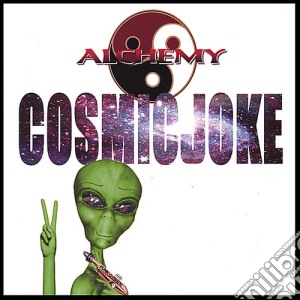 Alchemy - Cosmic Joke cd musicale di Alchemy